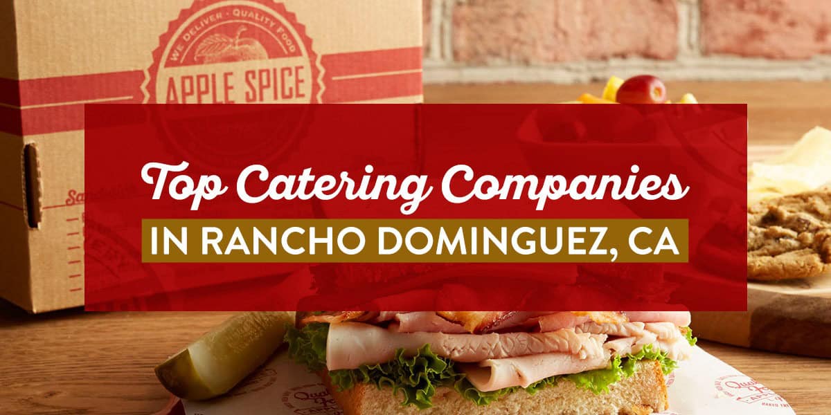 Apple Spice Catering in Rancho Dominguez top catering companies in rancho dominguez, ca