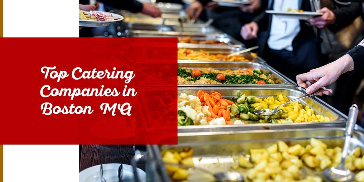 Catering Buffet at Top Boston Event top catering companies in boston, ma