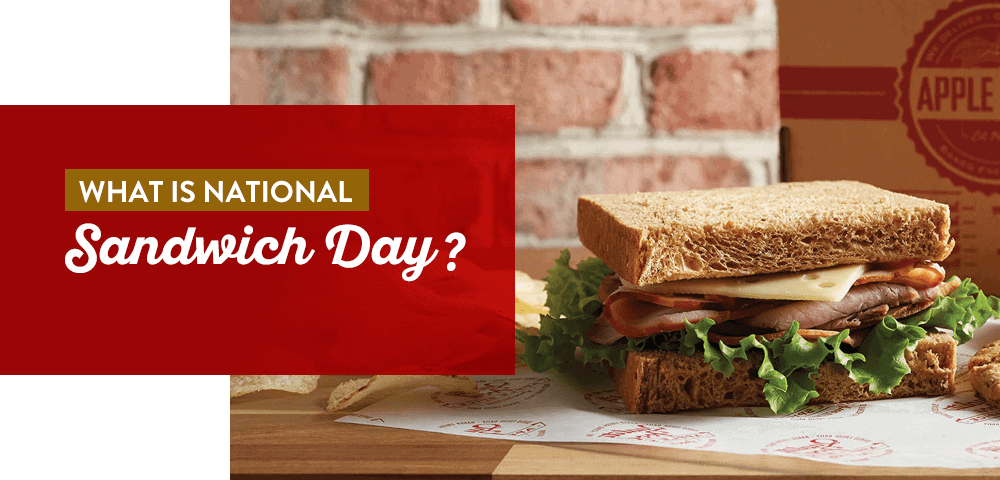 Apple Spice Sandwich on National Sandwich Day what is national sandwich day?